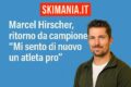 Marcel Hirscher, ritorno da campione: “Mi sento di nuovo un atleta pro”