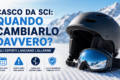 Casco da sci: ogni quanto va cambiato davvero?